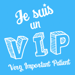 Je suis un VIP (Very Important Patient)